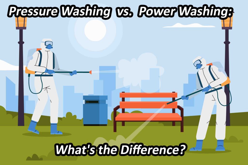 Pressure Washing vs. Power Washing: What's the Difference?