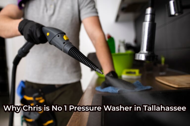 Why Chris is No 1 Pressure Washer in Tallahassee